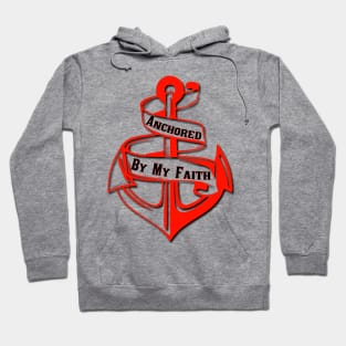 Anchored By My Faith Hoodie